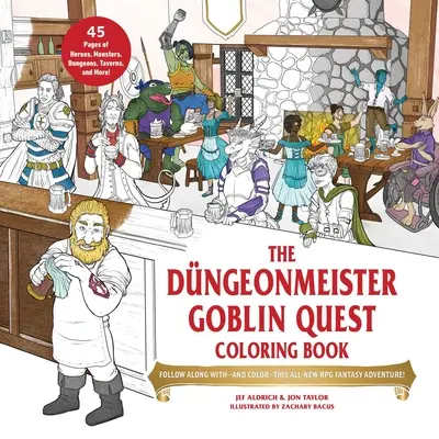 Il libro da colorare di Goblin Quest di Dngeonmeister: Segui e colora questa nuovissima avventura fantasy di gioco di ruolo! - The Dngeonmeister Goblin Quest Coloring Book: Follow Along With--And Color--This All-New RPG Fantasy Adventure!