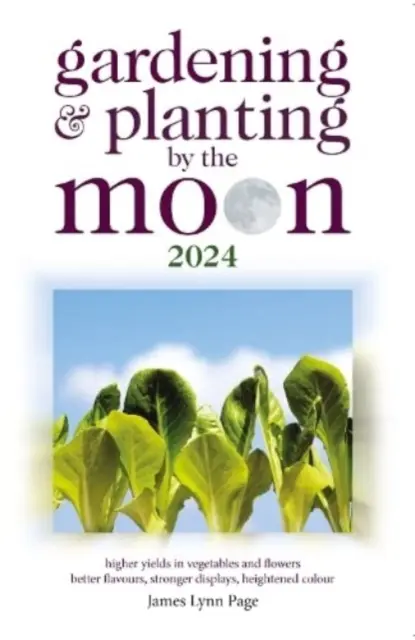 Giardinaggio e piantagione per la Luna 2024 - Gardening and Planting by the Moon 2024