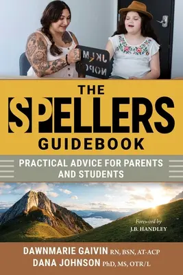 Il manuale di ortografia: Consigli pratici per genitori e studenti - The Spellers Guidebook: Practical Advice for Parents and Students
