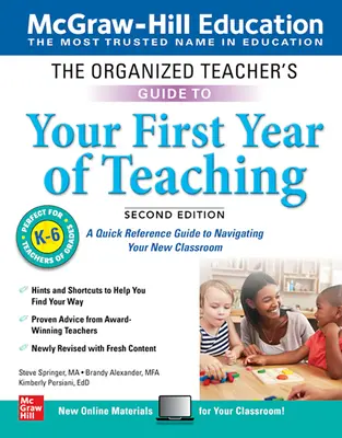 Guida dell'insegnante organizzato al primo anno di insegnamento, gradi K-6, seconda edizione - The Organized Teacher's Guide to Your First Year of Teaching, Grades K-6, Second Edition