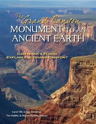 Il Grand Canyon, monumento di una terra antica: Il diluvio di Noè può spiegare il Grand Canyon? - The Grand Canyon, Monument to an Ancient Earth: Can Noah's Flood Explain the Grand Canyon?