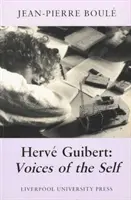 Herv Guibert: Voci del Sé Volume 4 - Herv Guibert: Voices of the Self Volume 4