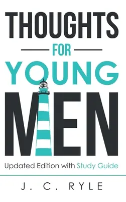 Pensieri per giovani uomini: Edizione aggiornata con guida allo studio - Thoughts for Young Men: Updated Edition with Study Guide