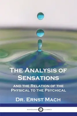 L'analisi delle sensazioni e la relazione tra il fisico e lo psichico - The Analysis of Sensations, and the Relation of the Physical to the Psychical