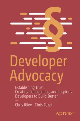 La difesa degli sviluppatori: Stabilire fiducia, creare connessioni e ispirare gli sviluppatori a costruire meglio - Developer Advocacy: Establishing Trust, Creating Connections, and Inspiring Developers to Build Better