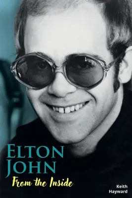 Elton John: dall'interno - Elton John: From The Inside