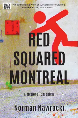 Montreal a quadretti rossi: Una cronaca romanzata - Red Squared Montreal: A Fictional Chronicle