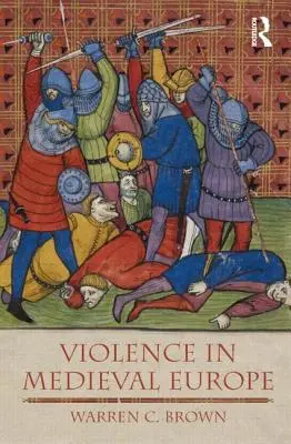 La violenza nell'Europa medievale - Violence in Medieval Europe