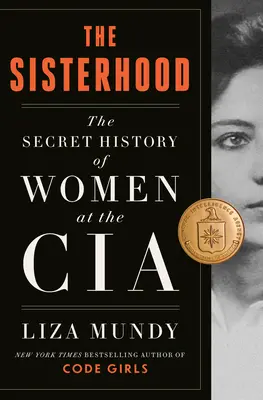La sorellanza: La storia segreta delle donne della CIA - The Sisterhood: The Secret History of Women at the CIA
