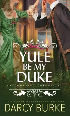 Yule sia il mio duca - Yule Be My Duke