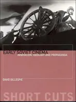 Il primo cinema sovietico: innovazione, ideologia e propaganda - Early Soviet Cinema: Innovation, Ideology and Propaganda