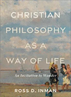 La filosofia cristiana come stile di vita: Un invito alla meraviglia - Christian Philosophy as a Way of Life: An Invitation to Wonder
