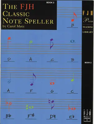 L'ortografia classica Fjh, libro 2 - The Fjh Classic Note Speller, Book 2