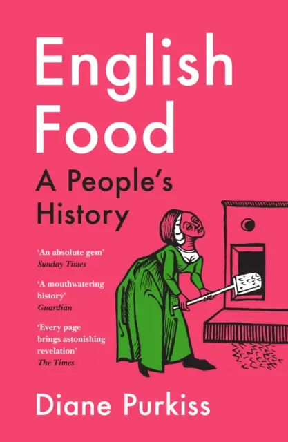 Il cibo inglese - Una storia del popolo - English Food - A People's History