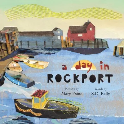 Un giorno a Rockport: Scene da una città costiera - A Day in Rockport: Scenes from a Coastal Town
