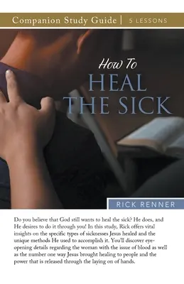 Guida allo studio di Come guarire i malati - How to Heal the Sick Study Guide