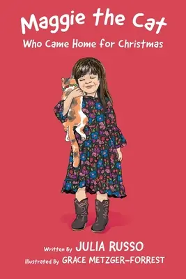 Maggie, la gatta che tornò a casa per Natale: Libro a capitoli da leggere ad alta voce - Maggie the Cat Who Came Home for Christmas: Read Outloud Chapter Book