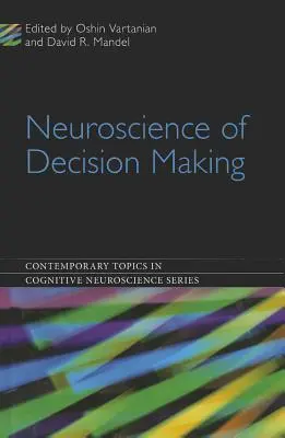 La neuroscienza del processo decisionale - Neuroscience of Decision Making