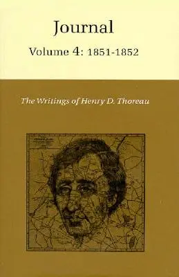 Gli scritti di Henry David Thoreau, volume 4: Diario, volume 4: 1851-1852. - The Writings of Henry David Thoreau, Volume 4: Journal, Volume 4: 1851-1852.
