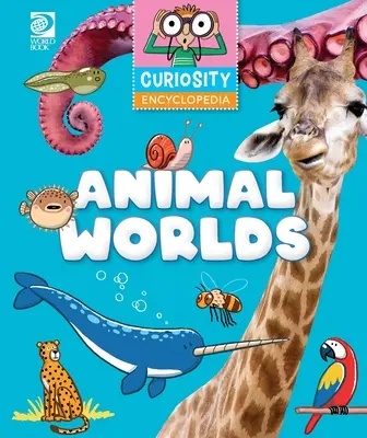 Enciclopeida della curiosità: Mondi animali - Curiosity Encyclopeida: Animal Worlds