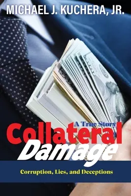 Danni collaterali: Verità, bugie e inganni - Collateral Damage: Truth, Lies, and Deceptions