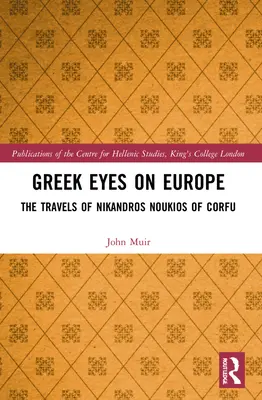 Occhi greci sull'Europa: I viaggi di Nikandros Noukios di Corfù - Greek Eyes on Europe: The Travels of Nikandros Noukios of Corfu