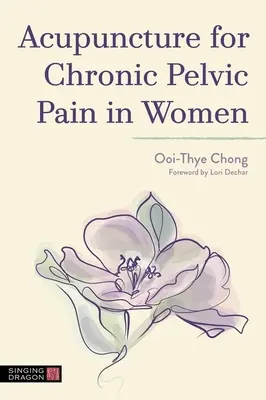Agopuntura per il dolore pelvico cronico nelle donne - Acupuncture for Chronic Pelvic Pain in Women