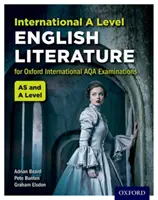 Oxford International AQA Examinations: Letteratura inglese internazionale di livello A - Oxford International AQA Examinations: International A Level English Literature