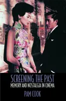 Proiezione del passato - Memoria e nostalgia nel cinema - Screening the Past - Memory and Nostalgia in Cinema
