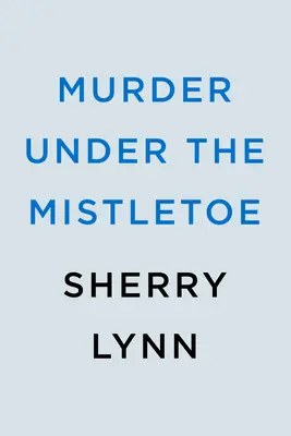 Omicidio sotto il vischio - Murder Under the Mistletoe