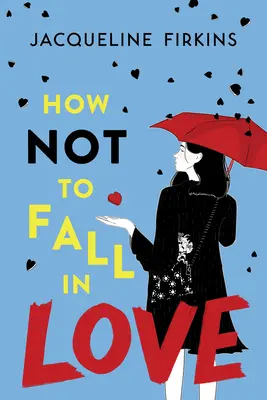 Come non innamorarsi - How Not to Fall in Love