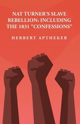 La ribellione degli schiavi di Nat Turner: Comprese le Confessioni del 1831” Comprese le ‘Confessioni’ del 1831 di: Herbert Aptheker” - Nat Turner's Slave Rebellion: Including the 1831 Confessions