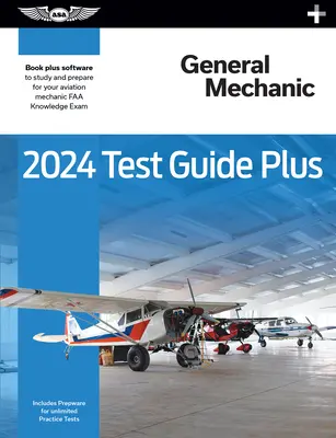 Guida all'esame di meccanica generale 2024 Plus: Software in brossura e in più per studiare e prepararsi all'esame di conoscenza per meccanici dell'aviazione della FAA. - 2024 General Mechanic Test Guide Plus: Paperback Plus Software to Study and Prepare for Your Aviation Mechanic FAA Knowledge Exam