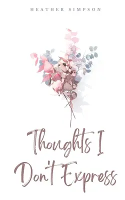 Pensieri che non esprimo - Thoughts I Don't Express