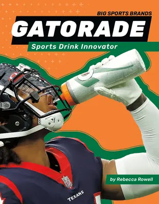 Gatorade: Bevanda sportiva innovativa: Bevanda sportiva innovativa - Gatorade: Sports Drink Innovator: Sports Drink Innovator