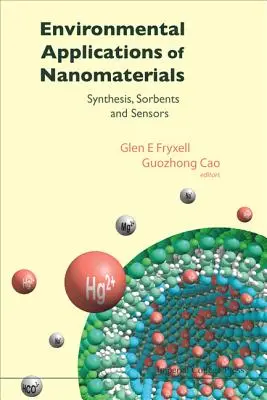 Applicazioni ambientali dei nanomateriali: Sintesi, sorbenti e sensori - Environmental Applications of Nanomaterials: Synthesis, Sorbents and Sensors