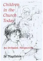 I bambini nella Chiesa - Una prospettiva ortodossa - Children in the Church - An Orthodox Perspective