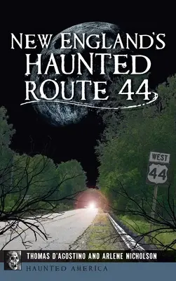 La Strada 44 infestata del New England - New England's Haunted Route 44