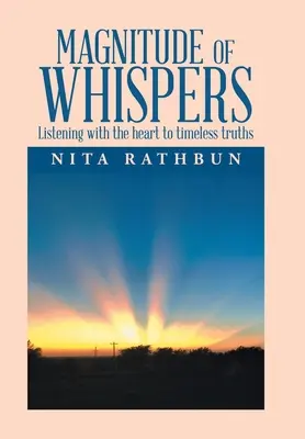 Magnitudine dei sussurri: Ascoltare con il cuore le verità senza tempo - Magnitude of Whispers: Listening with the Heart to Timeless Truths