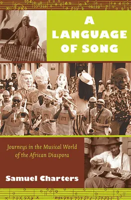 Il linguaggio del canto: Viaggi nel mondo musicale della diaspora africana - A Language of Song: Journeys in the Musical World of the African Diaspora