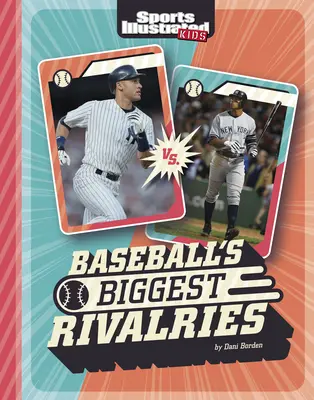Le più grandi rivalità del baseball - Baseball's Biggest Rivalries
