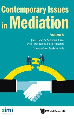 Questioni contemporanee di mediazione - Volume 8 - Contemporary Issues in Mediation - Volume 8