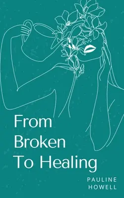 Dalla rottura alla guarigione - From Broken To Healing