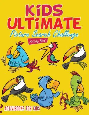 Libro di attività per bambini “Ultimate Picture Search Challenge - Kids Ultimate Picture Search Challenge Activity Book