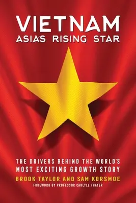 Vietnam: La stella nascente dell'Asia - Vietnam: Asia's Rising Star