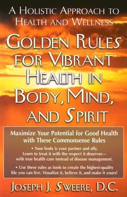 Regole d'oro per una salute vibrante nel corpo, nella mente e nello spirito: Un approccio olistico alla salute e al benessere - Golden Rules for Vibrant Health in Body, Mind, and Spirit: A Holistic Approach to Health and Wellness