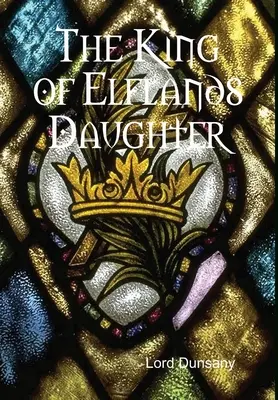 La figlia del re di Elflands - The King of Elflands Daughter
