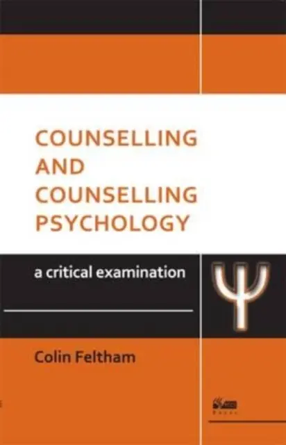 Psikologi Konseling dan Konseling: Sebuah Pemeriksaan Kritis - Counselling and Counselling Psychology: A Critical Examination