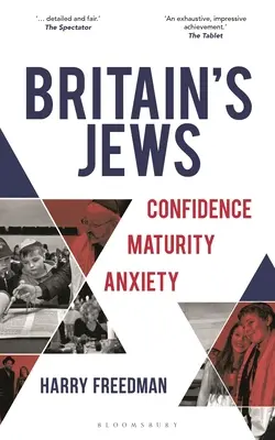 Gli ebrei della Gran Bretagna: Fiducia, maturità, ansia - Britain's Jews: Confidence, Maturity, Anxiety