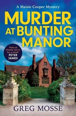 Omicidio a Bunting Manor: Un mistero delittuoso di stampo prettamente britannico e assolutamente avvincente che vi terrà incollati - Murder at Bunting Manor: A Quintessentially British and Completely Addictive Cosy Crime Murder Mystery to Keep You Hooked